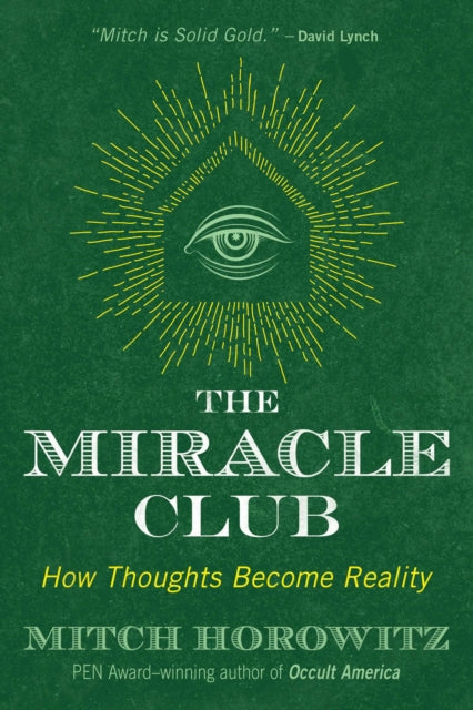 Miracle Club: How Thoughts Become Reality