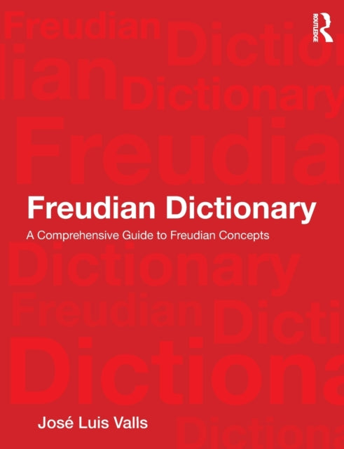 Freudian Dictionary: A Comprehensive Guide to Freudian Concepts