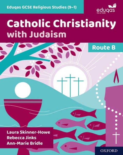 Eduqas GCSE Religious Studies (9-1): Route B: Catholic Christianity with Judaism