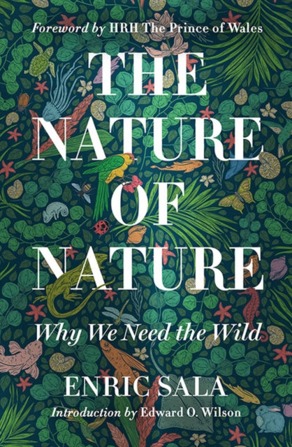 Nature of Nature: Why We Need The Wild