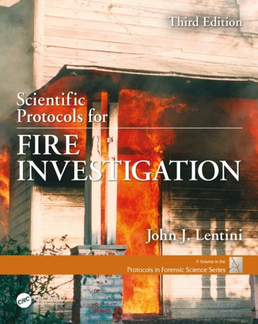 Scientific Protocols for Fire Investigation, Third Edition