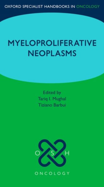 Oxford Specialist Handbook: Myeloproliferative Neoplasms