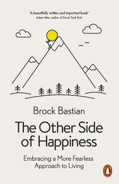 Other Side of Happiness: Embracing a More Fearless Approach to Living