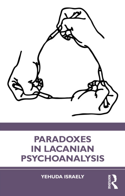 Paradoxes in Lacanian Psychoanalysis