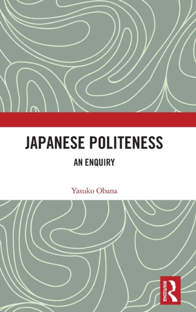 Japanese Politeness: An Enquiry