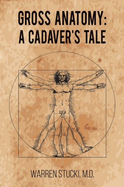 Gross Anatomy: A Cadaver's Tale