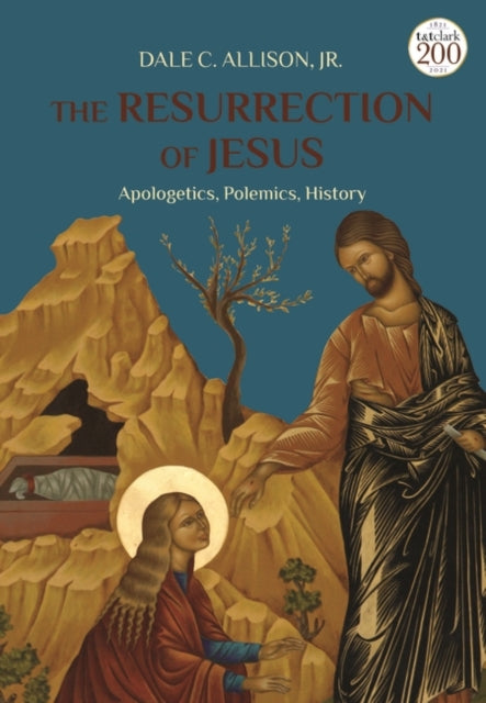 Resurrection of Jesus: Apologetics, Polemics, History