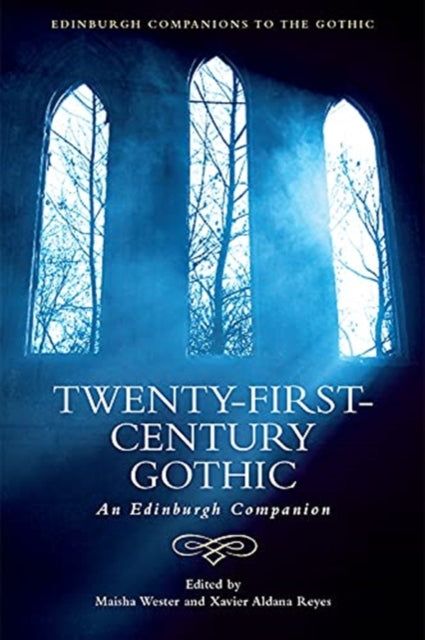 Twenty-First-Century Gothic: An Edinburgh Companion