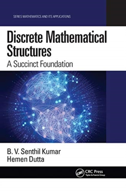 Discrete Mathematical Structures: A Succinct Foundation