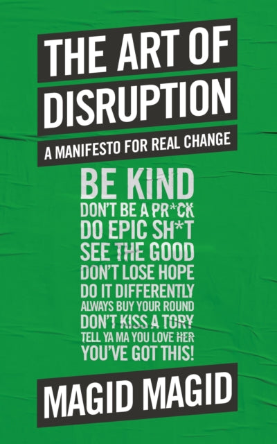 Art of Disruption: A Manifesto For Real Change