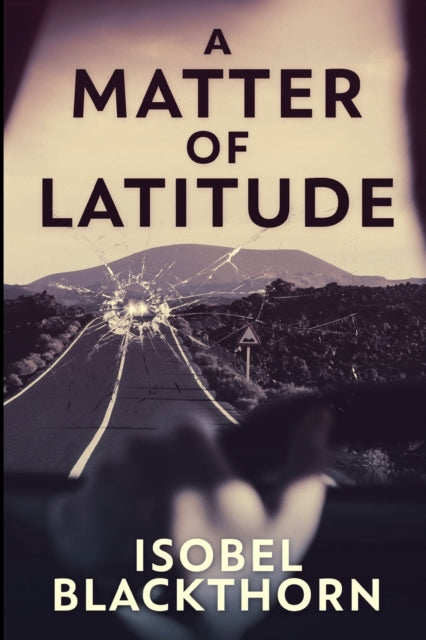 Matter Of Latitude: Large Print Edition