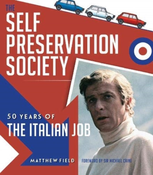 Self Preservation Society: 50 Years of The Italian Job