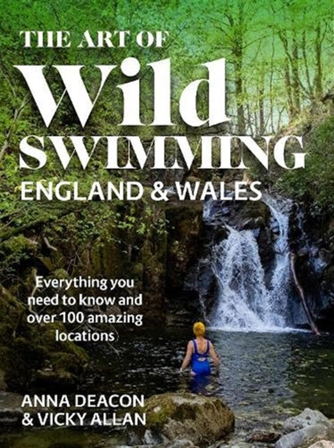 Art of Wild Swimming: England & Wales