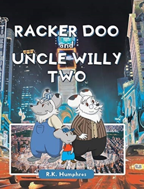 Racker Doo and Uncle Willy Two