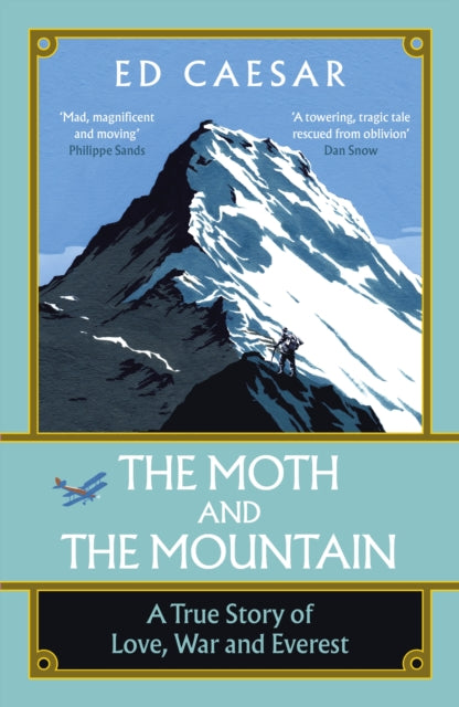 Moth and the Mountain: A True Story of Love, War and Everest