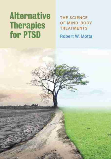 Alternative Therapies for PTSD: The Science of Mind-Body Treatments