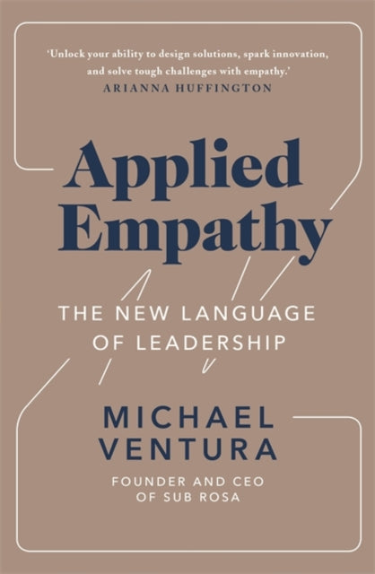 Applied Empathy: The New Language of Leadership