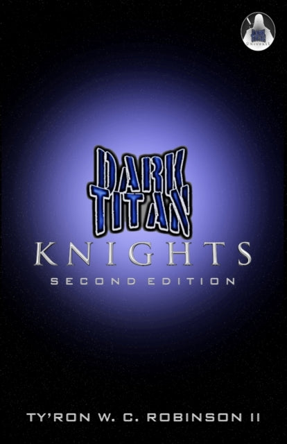 Dark Titan Knights: Second Edition