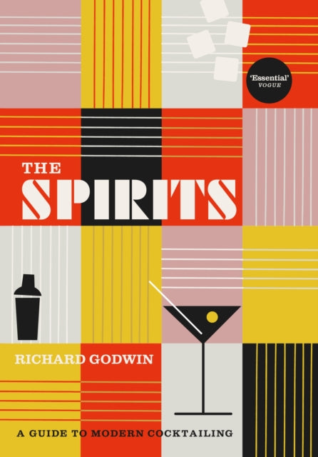 Spirits: A Guide to Modern Cocktailing