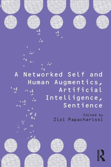 Networked Self and Human Augmentics, Artificial Intelligence, Sentience