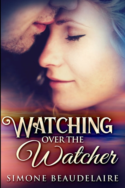 Watching Over the Watcher: Large Print Edition