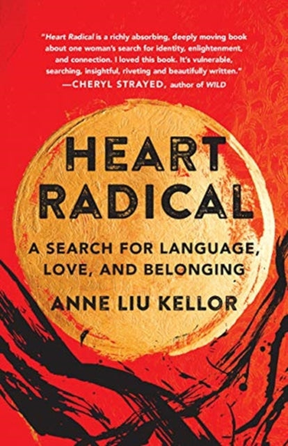 Heart Radical: A Search for Language, Love, and Belonging