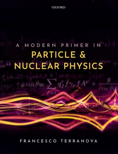 Modern Primer in Particle and Nuclear Physics