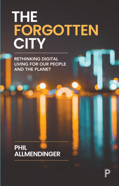 Forgotten City: Rethinking Digital Living for Our People and the Planet