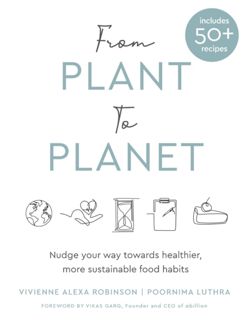 From Plant to Planet: Nudge your way towards healthier, more sustainable food habits