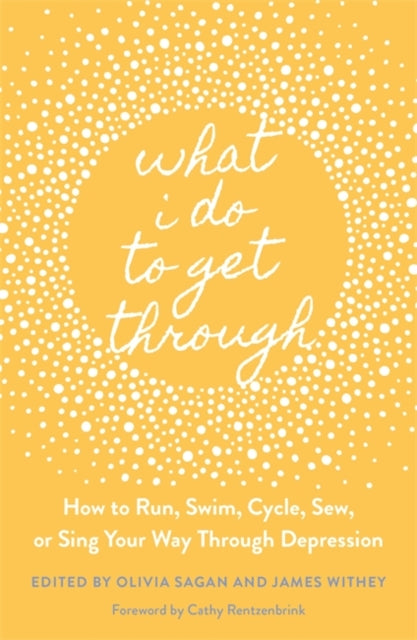 What I Do to Get Through: How to Run, Swim, Cycle, Sew