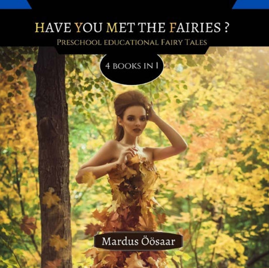 Have You Met The Fairies: 4 Books In 1