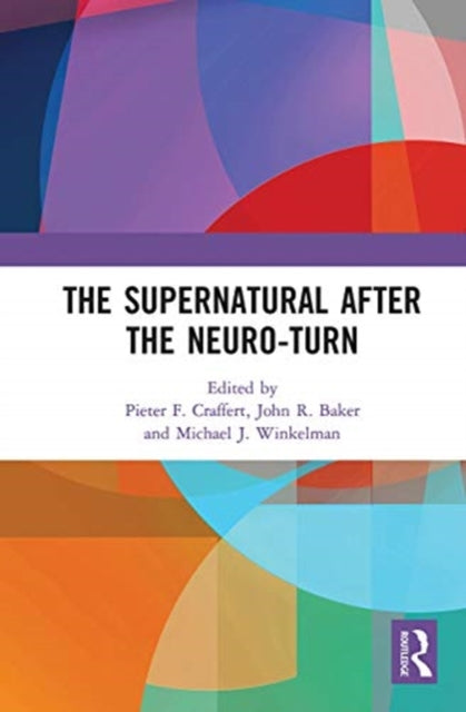 Supernatural After the Neuro-Turn