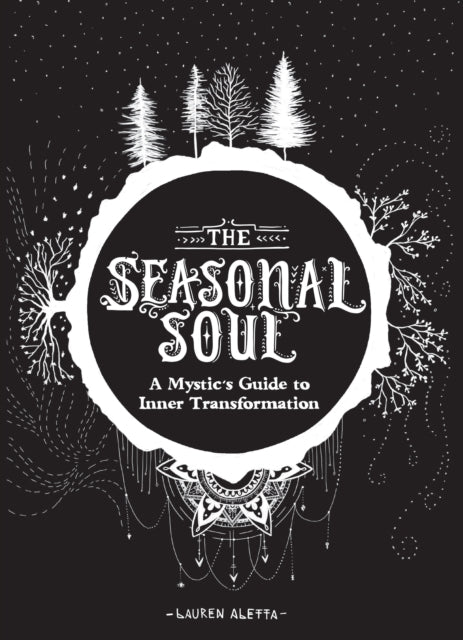 Seasonal Soul: A Mystic's Guide to Inner Transformation