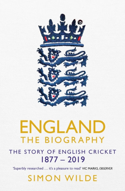 England: The Biography: The Story of English Cricket