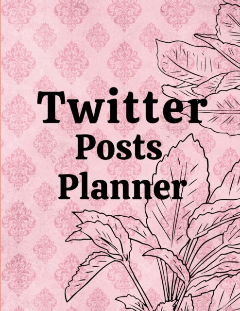 Twitter posts planner: Organizer to Plan All Your Posts & Content