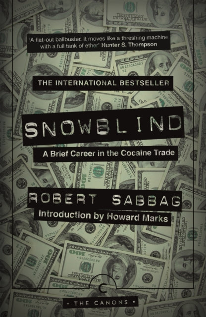 Snowblind: A Brief Career in the Cocaine Trade