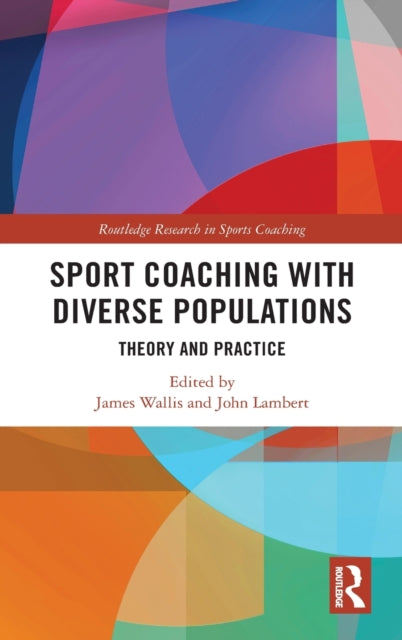 Sport Coaching with Diverse Populations: Theory and Practice