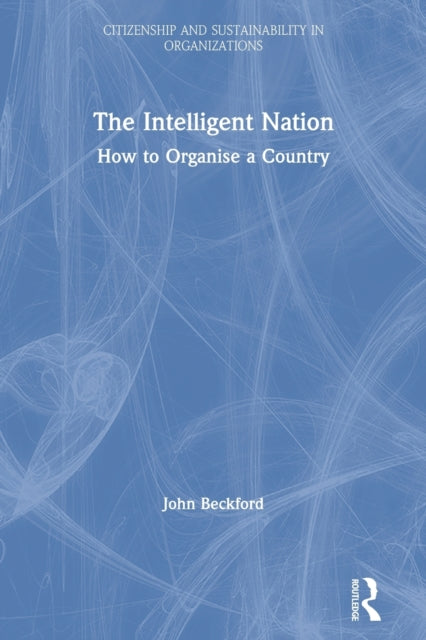 Intelligent Nation: How to Organise a Country