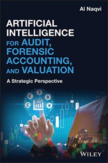 Artificial Intelligence for Audit, Forensic Accounting, and Valuation: A Strategic Perspective