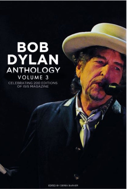 Bob Dylan Anthology Vol. 3: Celebrating the 200th ISIS Edition