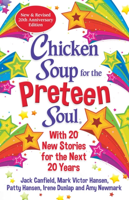 Chicken Soup for the Preteen Soul 21st Anniversary Edition: An Update of the 2000 Classic