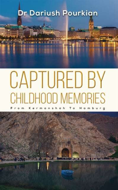 Captured by Childhood Memories: From Kermanshah to Hamburg