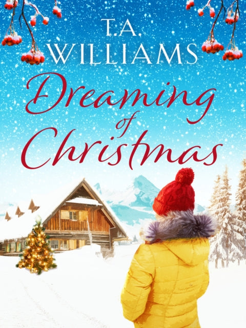 Dreaming of Christmas: An enthralling feel-good romance in the high Alps