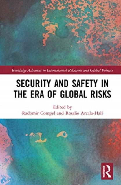 Security and Safety in the Era of Global Risks