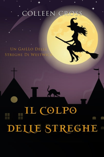 Il colpo delle streghe: Un giallo delle streghe di Westwick #2