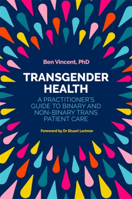 Transgender Health: A Practitioner's Guide to Binary and Non-Binary TRANS Patient Care