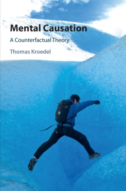 Mental Causation: A Counterfactual Theory