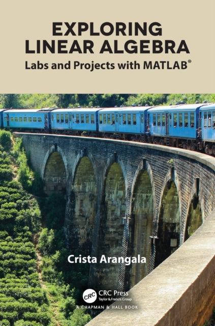 Exploring Linear Algebra: Labs and Projects with MATLAB (R)