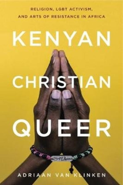 Kenyan, Christian, Queer: Religion, LGBT Activism