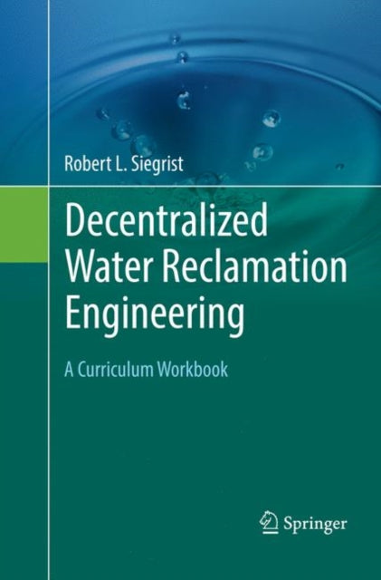 Decentralized Water Reclamation Engineering: A Curriculum Workbook